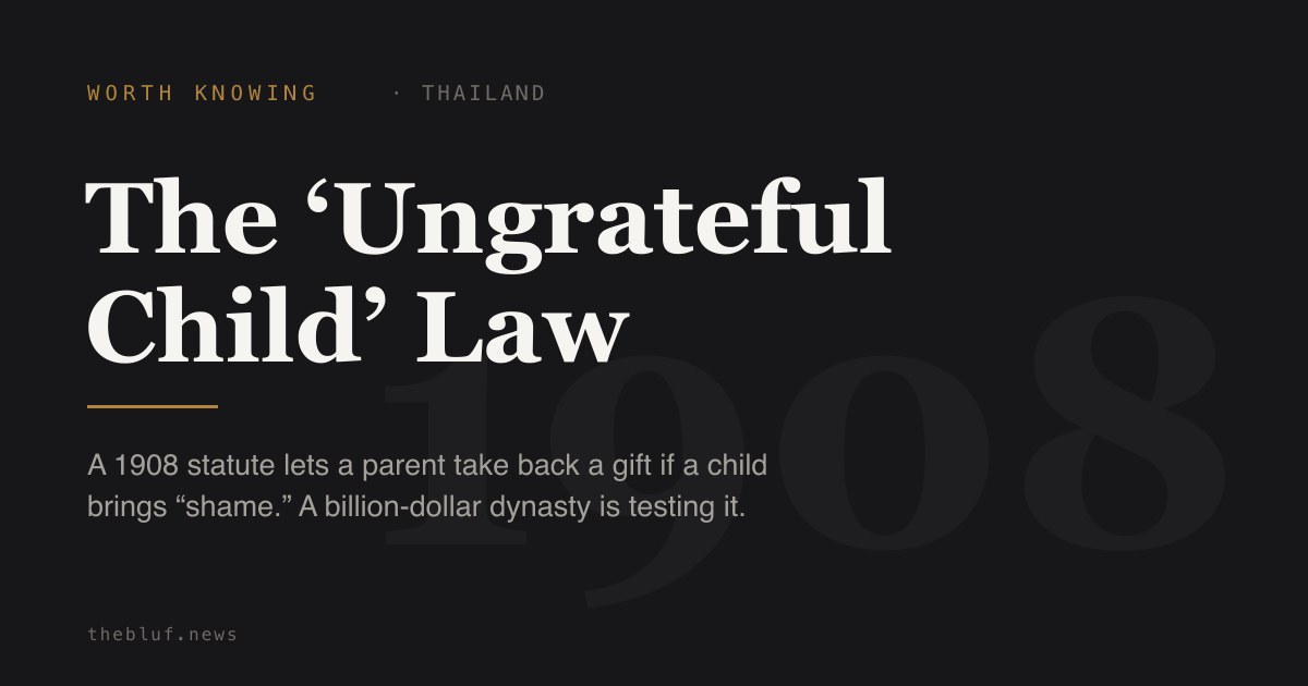 Thailand Has a Law That Lets Parents Take Back Gifts From an ‘Ungrateful’ Child. The Singha Beer Heir Is Testing It.